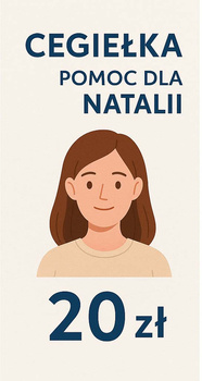 Cegiełka - pomoc dla Natalii 20zł